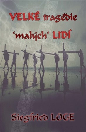 Velké tragédie malých lidí