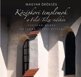 Kniha Középkori templomok a Felső-Tisza-vidéken - Kolektív autorov