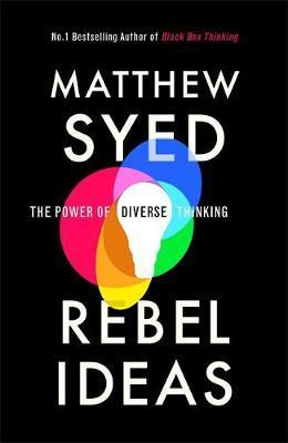 Rebel Ideas - The Power of Diverse Thinking