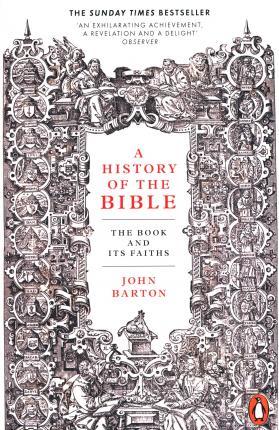 A History of the Bible - The Book and Its Faiths