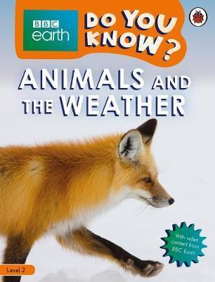 Animals and the Weather - BBC Earth Do You Know... Level 2