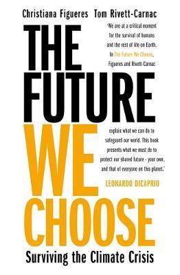 The Future We Choose - Surviving the Climate Crisis