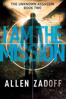 The Unknown Assassin: I Am the Mission
