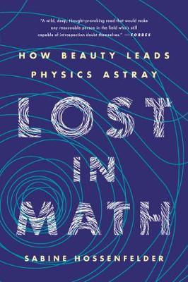 Lost in Math - How Beauty Leads Physics Astray