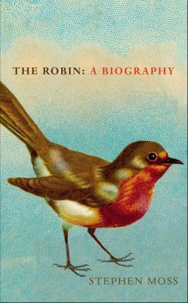 The Robin - A Biography