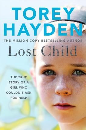 Lost Child: The True Story of a Girl who Couldnt Ask for Help