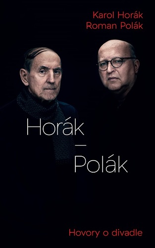 Horák - Polák - Hovory o divadle - Karol Horák