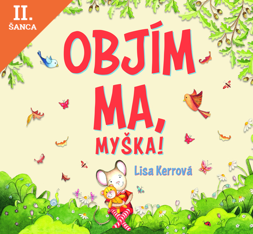 Lacná kniha Objím ma, myška!