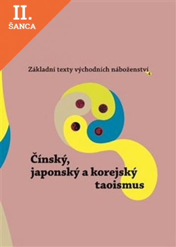 Lacná kniha Základní texty východních náboženství 4. : Čínský, japonský a korejský taoismus