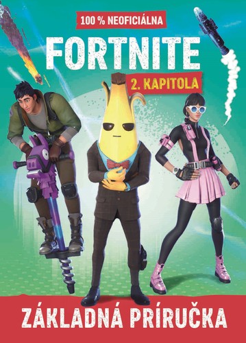 Kniha Fortnite - 100% neoficiálna príručka ku Kapitole 2 - Kolektív autorov