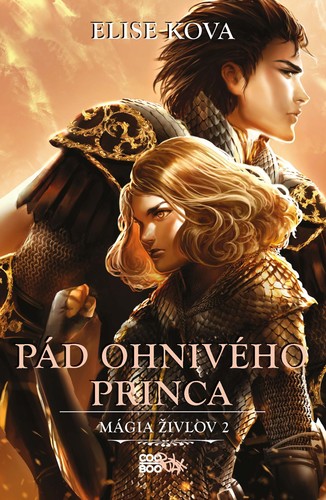Pád Ohnivého princa (Mágia živlov 2) - Elise Kova,Gabriela Patkolová