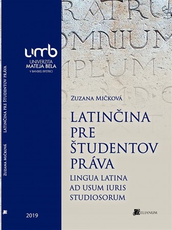 Latinčina pre študentov práva - Lingua Latina ad Usum Iuris Studiosorum