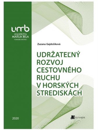 Kniha Udržateľný rozvoj cestovného ruchu v horských strediskách - Zuzana Gajdošíková