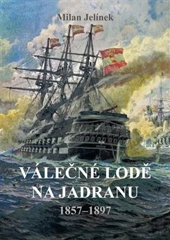 Kniha Válečné lodě na Jadranu 1857-1897