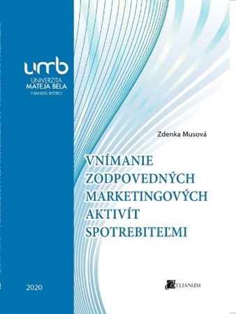 Kniha Vnímanie zodpovedných marketingových aktivít spotrebiteľmi - Zdenka Musová