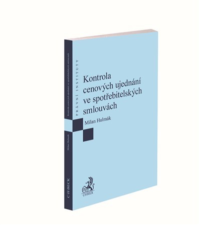 Kontrola cenových ujednání ve spotřebitelských smlouvách - Milan Hulmák