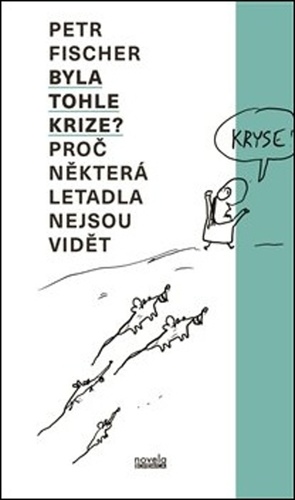 Kniha Byla tohle krize?