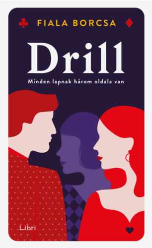 Drill - Minden lapnak három oldala van - Borcsa Fiala