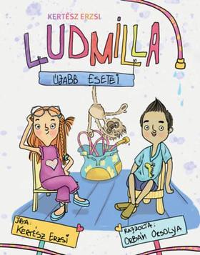 Kniha Ludmilla újabb esetei - Erzsi Kertész,Orsolya Orbán