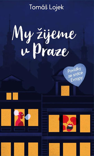 Kniha My žijeme v Praze - Povídky ze srdce Evropy