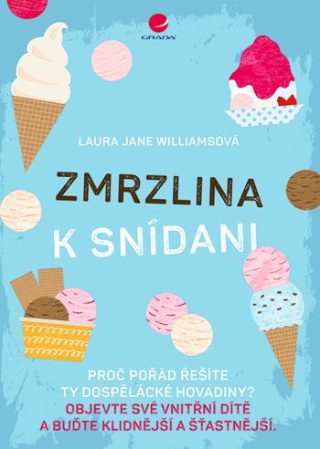 Zmrzlina k snídani - Laura Jane Williams