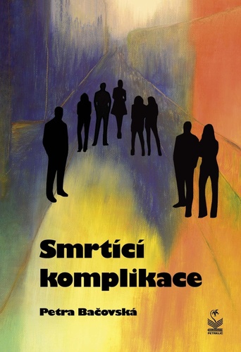 Smrtící komplikace - Petra Bačovská