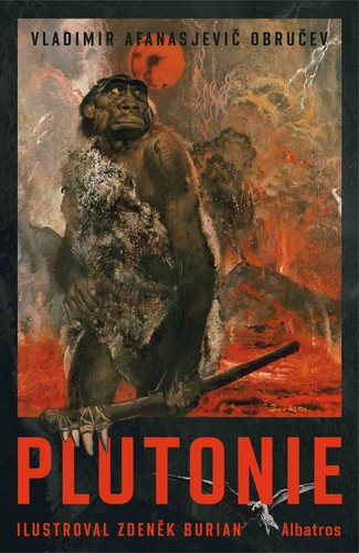 Plutonie - Vladimir Afanasjevič Obručev,Zdeněk Burian