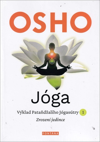 Jóga - Výklad Pataňdžaliho Jógasútry 1. - OSHO