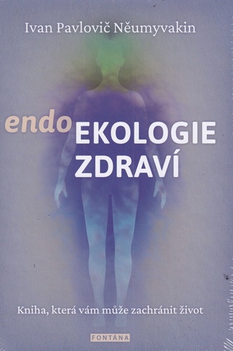 Endoekologie zdraví - I. P. Něumyvakin