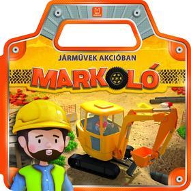 Kniha Járművek akcióban - Markoló - Anna Podgórska