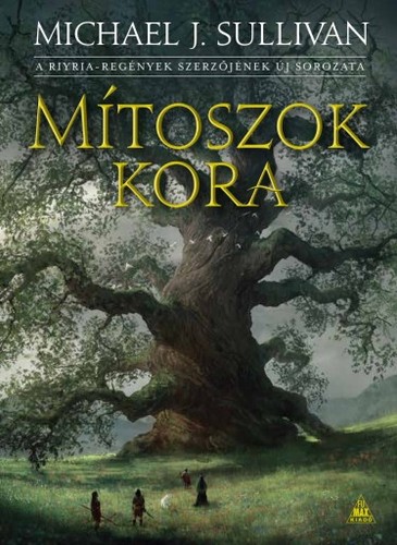 Kniha Mítoszok kora - Michael J. Sullivan