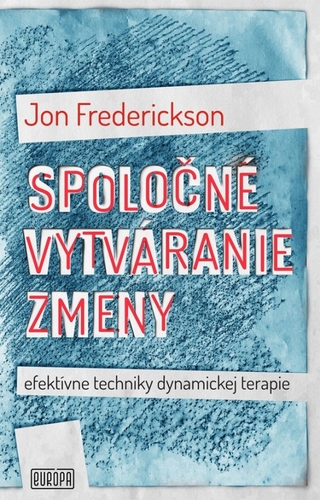 Spoločné vytváranie zmeny - Jon Frederickson,Ivan Valkovič