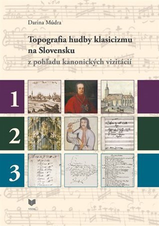 Topografia hudby klasicizmu na Slovensku - Darina Múdra
