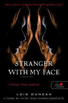 Kniha Stranger with my Face - A másik ÉN - Lois Duncan