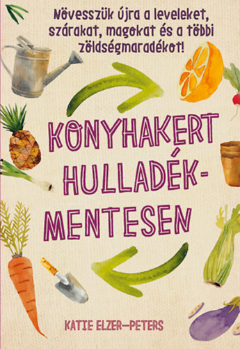 Kniha Konyhakert hulladékmentesen - Katie Elzer Petersová