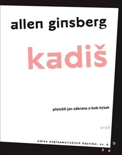 Kadiš - Allen Ginsberg,Jan Zábrana,Bob Hýsek