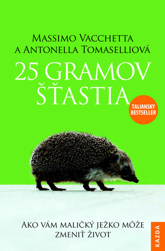Kniha 25 gramov šťastia - Ako vám maličký ježko može zmeniť život