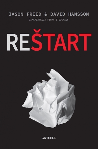 Reštart - Jason Fried,David Heinemeier Hansson