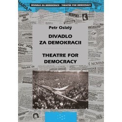 Kniha Divadlo za demokracii Theatre for Democracy - Petr Oslzlý