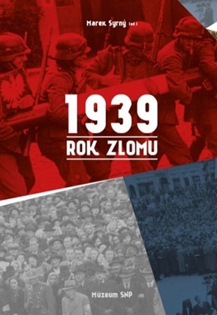 Kniha 1939. Rok zlomu - Marek Syrný