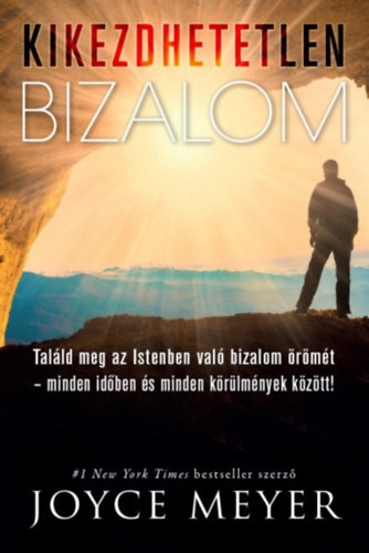 Kniha Kikezdhetetlen bizalom - Joyce Meyer