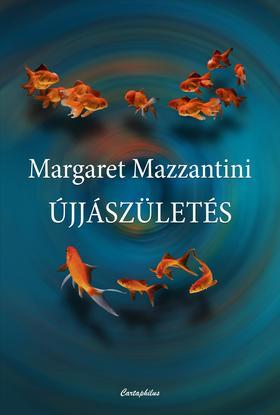 Kniha Újjászületés - Margaret Mazzantini