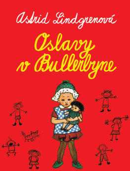 Oslavy v Bullerbyne - Astrid Lindgren,Mária Bratová