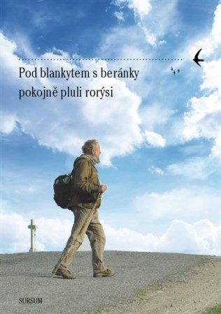Kniha Pod blankytem s beránky pokojně pluli rorýsi