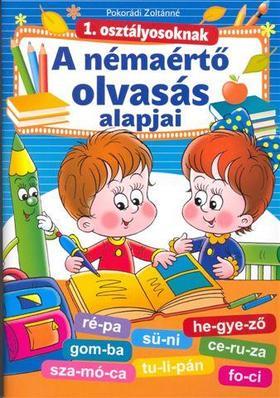 Kniha A némaértő olvasás alapjai 1. osztályosoknak - Zoltánné Pokorádi