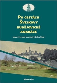 Kniha Po cestách Švejkovy budějovické anabáze