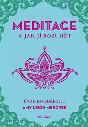 Kniha MEDITACE a jak jí rozumět - Úvod do bdělosti