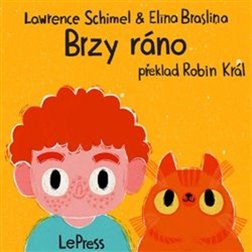 Brzy ráno - Lawrence Schimel,Robin Král,Elina Braslina