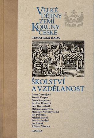 Velké dějiny zemí Koruny české - Školství a vzdělanost kúpite na Panta Rhei