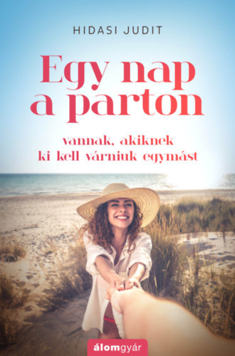 Kniha Egy nap a parton - vannak, akiknek ki kell várniuk egymást - Judit Hidasi
